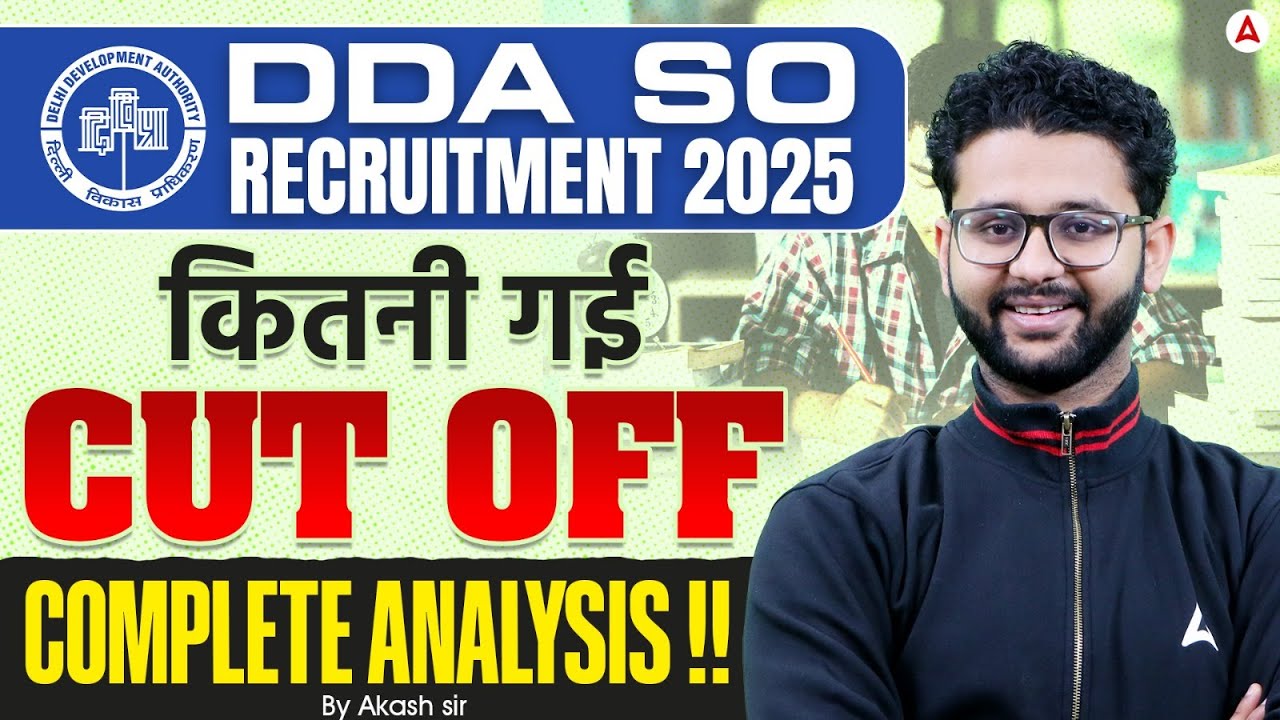 DDA SO Cut Off 2025 Analysis | DDA SO Recruitment 2025 | DDA SO 2025 Cut Off | By Akash Sir
