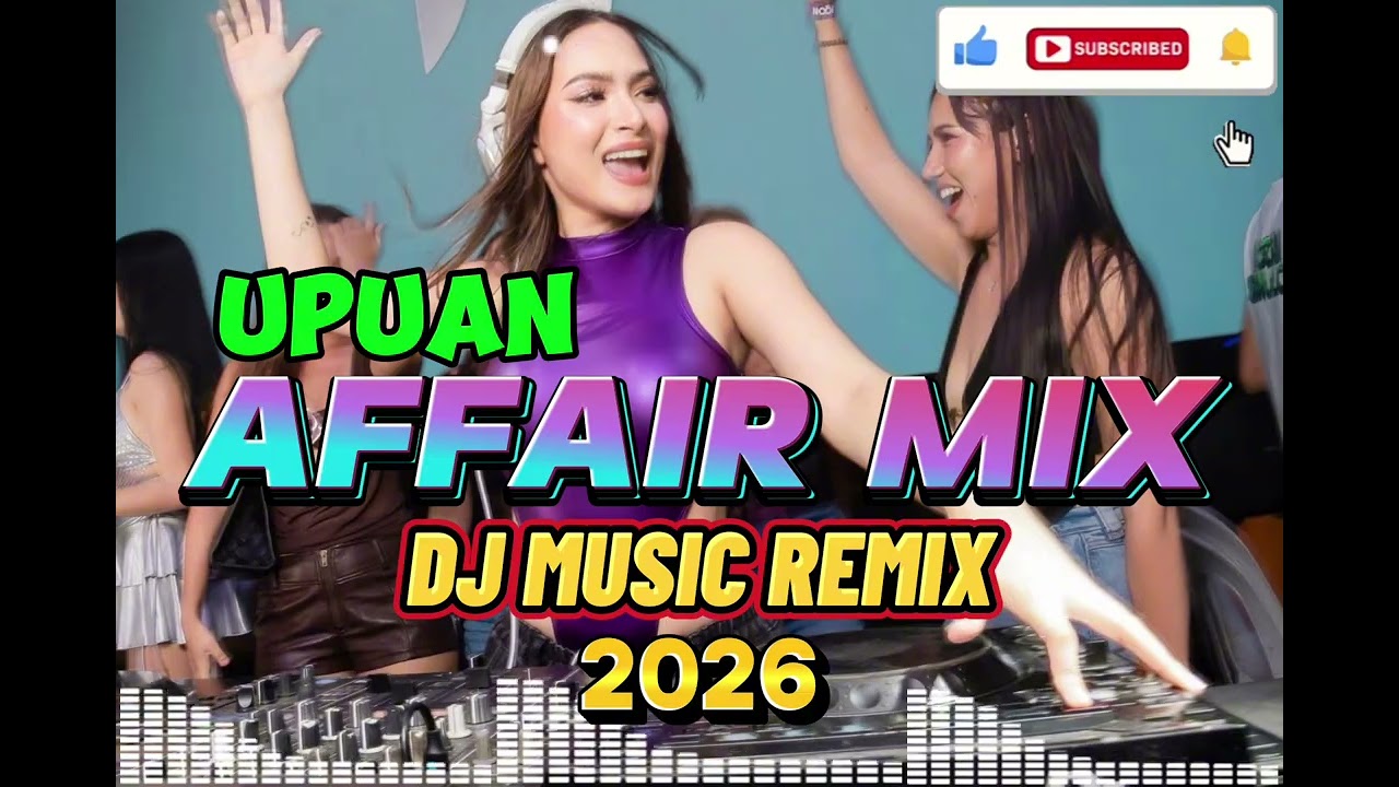 DJ MUSIC REMIX 2026 | #5 GLOC 9 - UPUAN AFFAIR MIX NONSTOP OF POPULAR SONG REMIX 2026