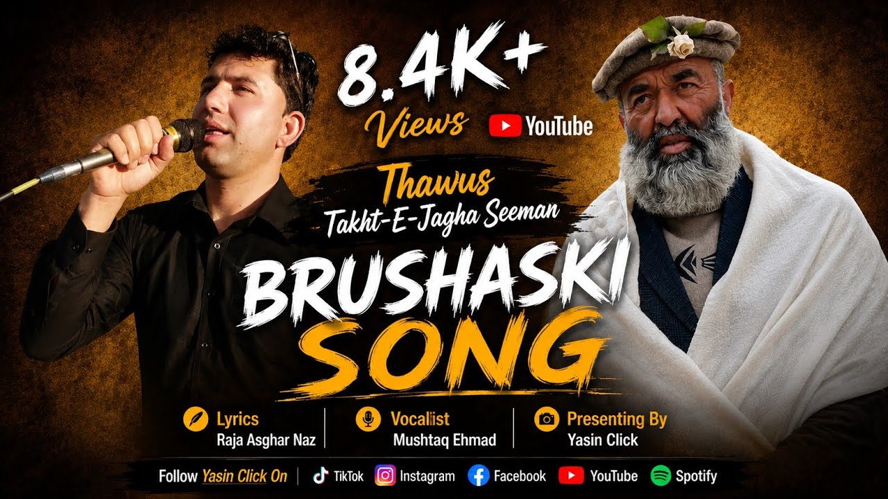 Brushaski Song |Thawus Takht-E-Jaga Seeman By |Raja Asghar Naz & Mushtak Ehmad|