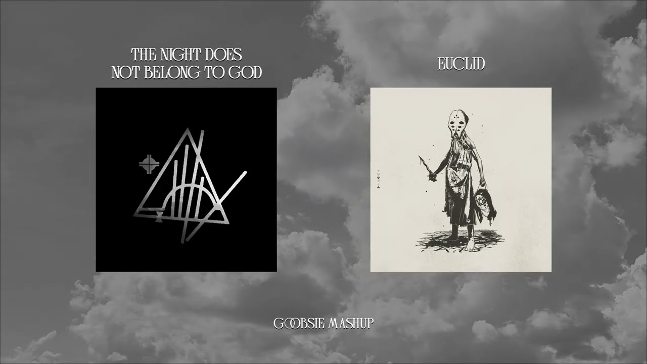Sleep Token - The Night Does Not Belong To God x Euclid (Goobsie Mashup)