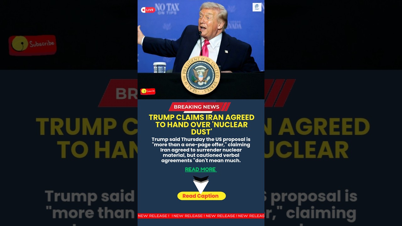 Trump claims Iran agreed to hand over 'nuclear dust' #breakingnews #shortsfeed #shorts