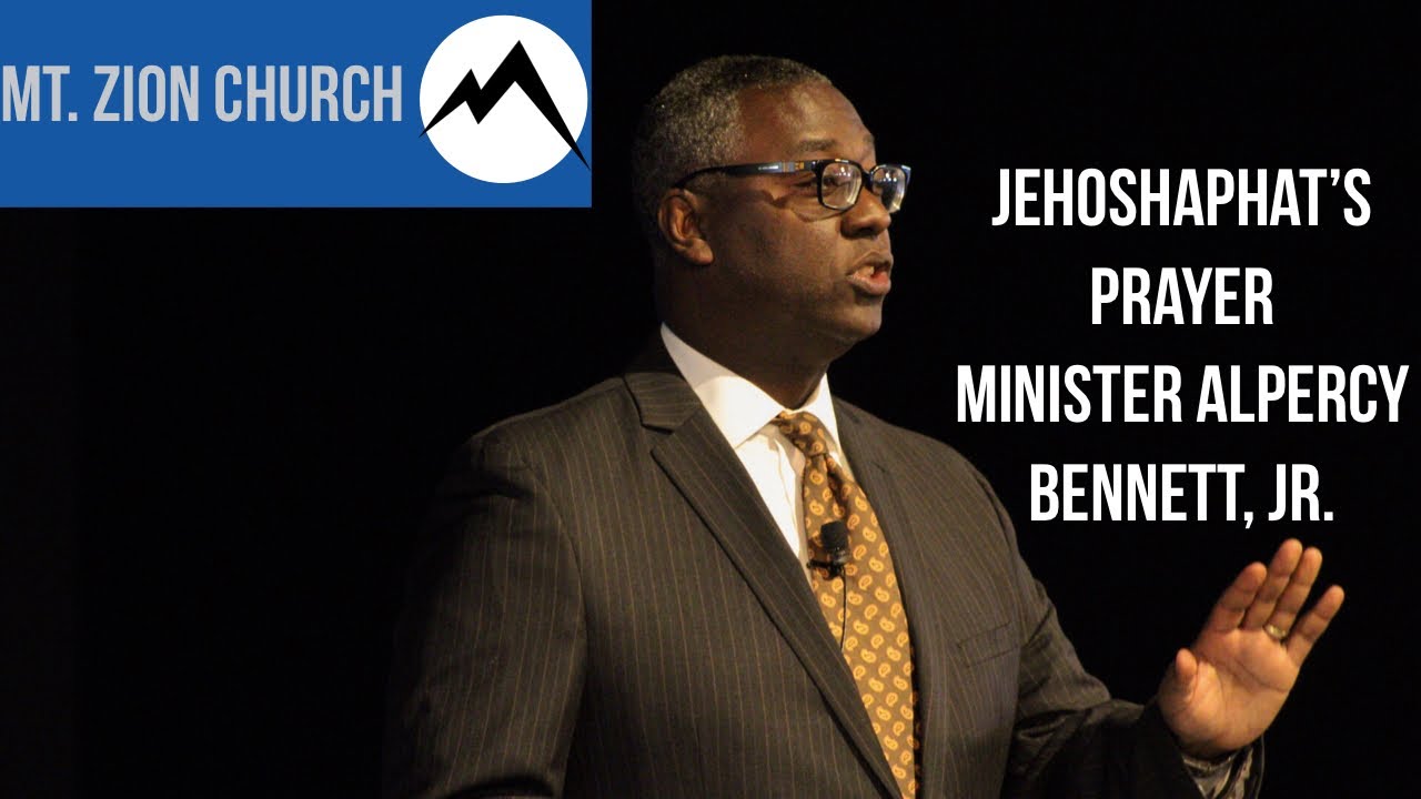 Jehoshaphat's Prayer | Minister Alpercy Bennett, Jr.