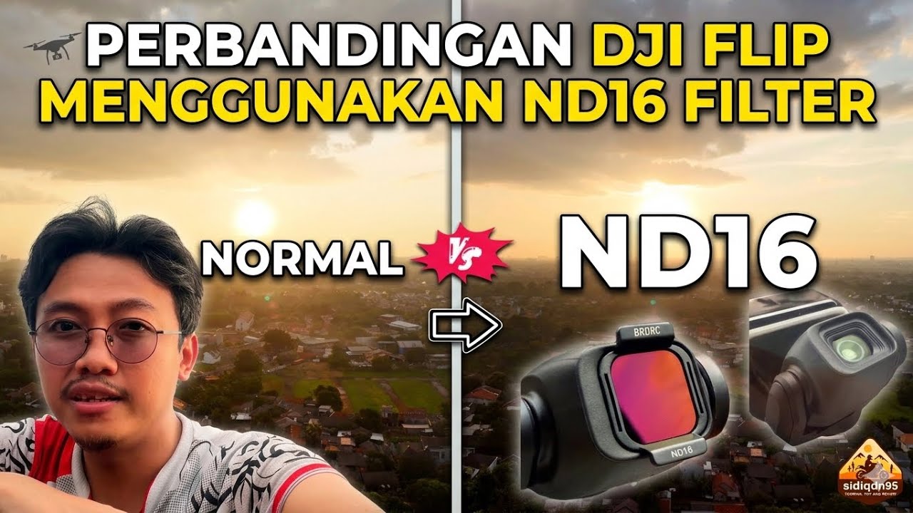 perbandingan dji flip menggunakan ND16 filter