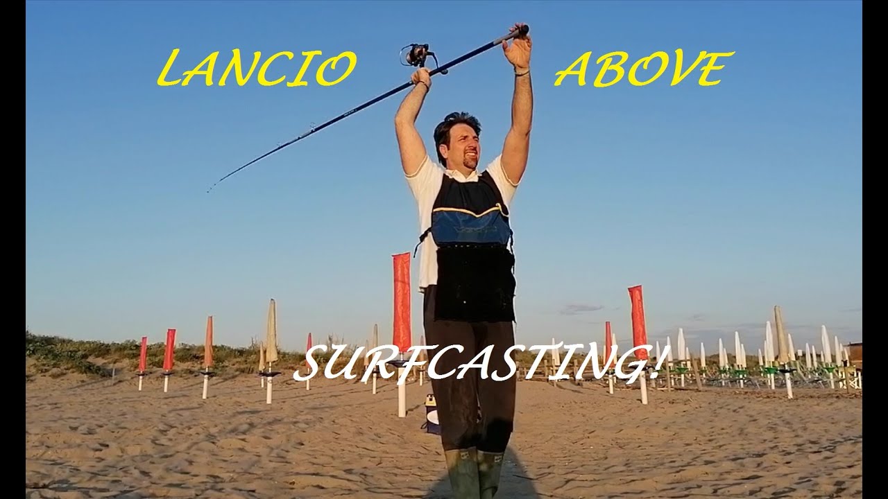 Lancio Above Surfcasting!