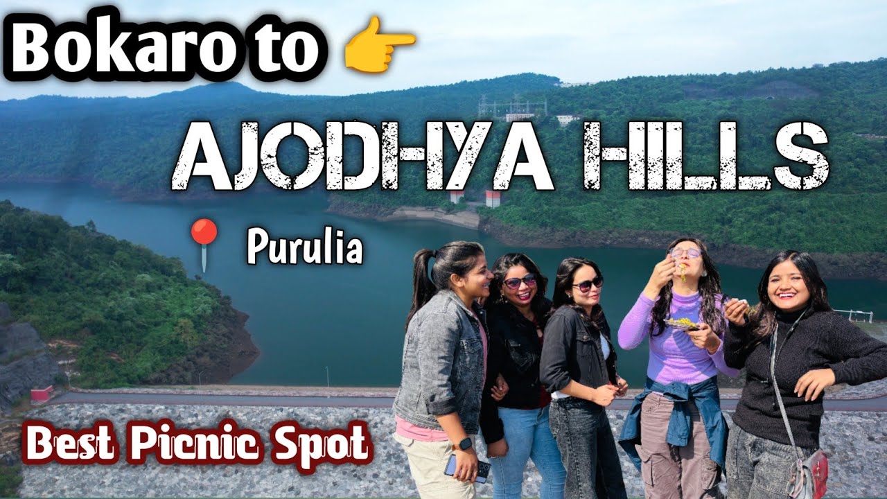 BOKARO TO AJODHYA HILLS !!! | BEST Picnic Spot! | AJODHYA HILLS Purulia | Nikita Saw | JHARKHAND