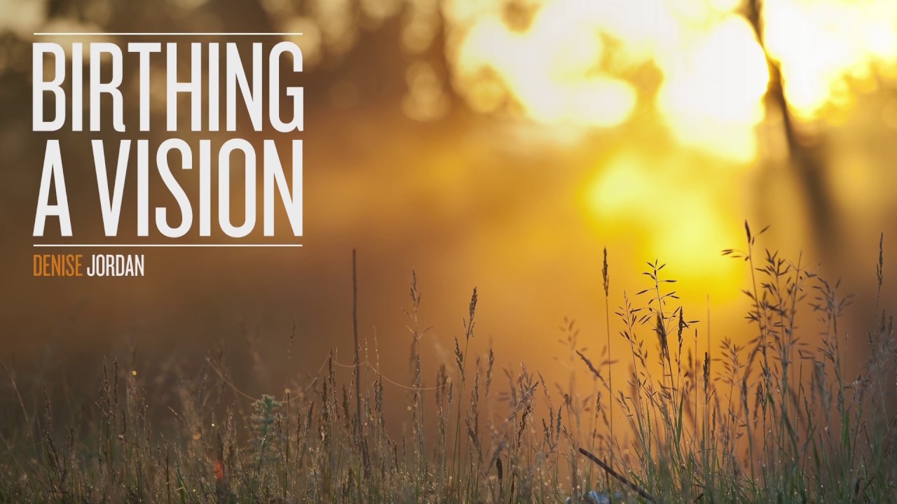 Birthing a Vision - Denise Jordan CD/MP3