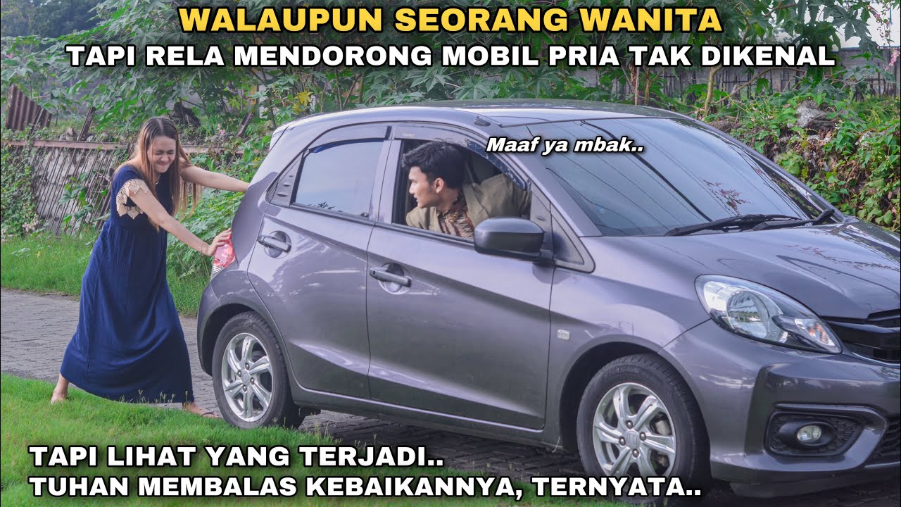 PADAHAL SEORANG WANITA, TAPI RELA MENDORONG MOBIL PRIA TAK DIKENAL!! namun lihat yang terjadi..