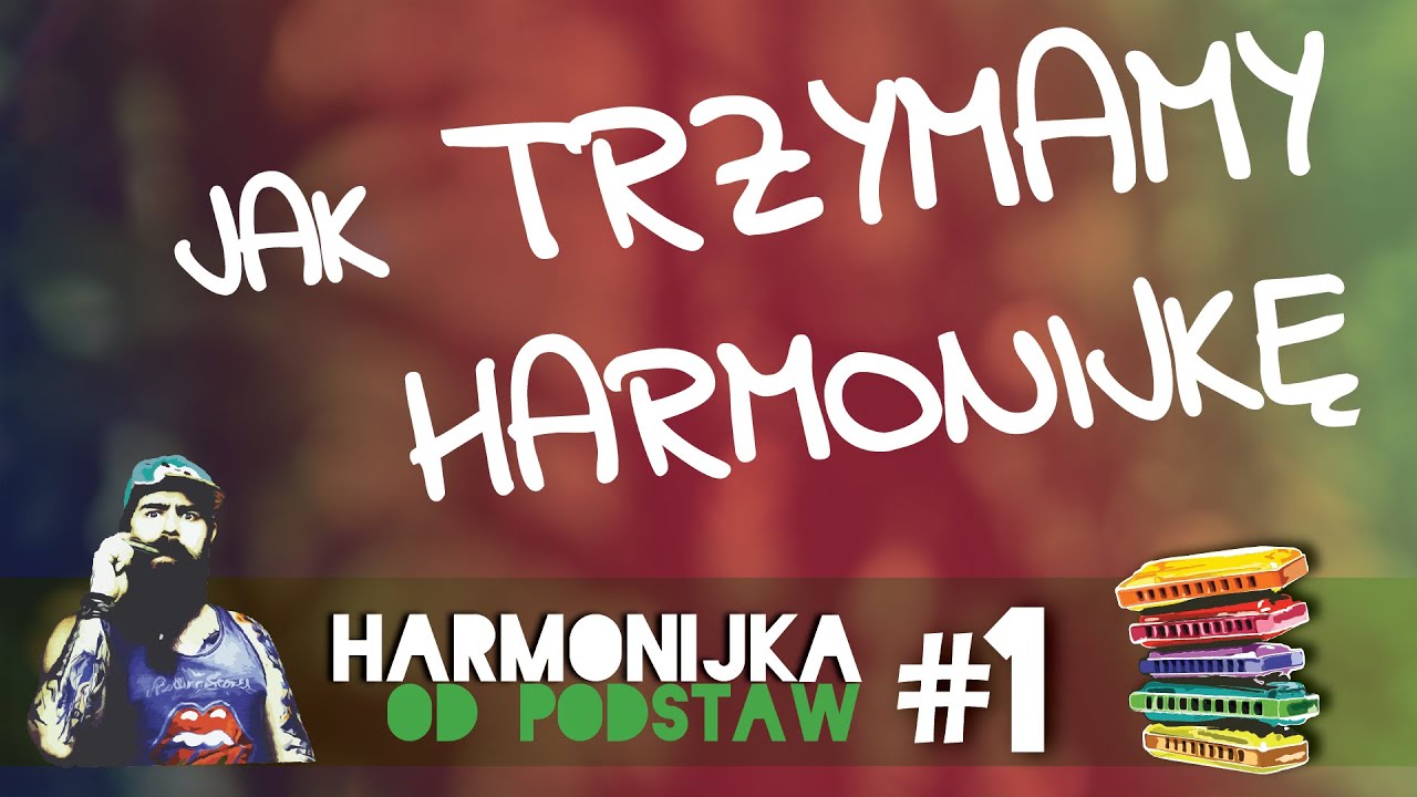 [HARMONIJKA OD PODSTAW] Lekcja #1 - Trzymanie harmonijki, pierwsze dźwięki, granie akordowe, pociąg