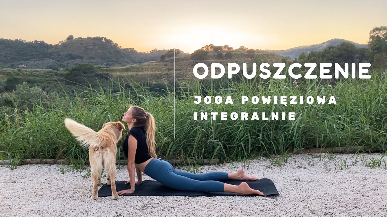 Joga Powięziowa Integralnie | Odpuszczenie
