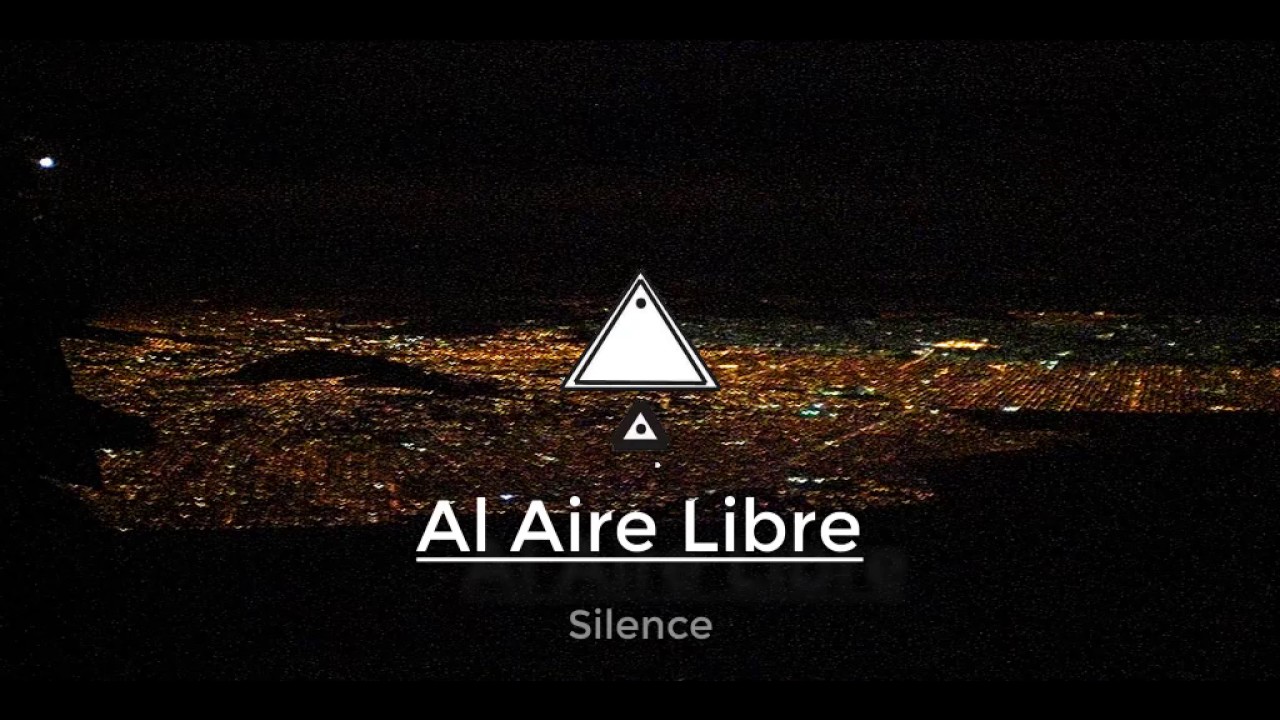 Al Aire Libre - Silence