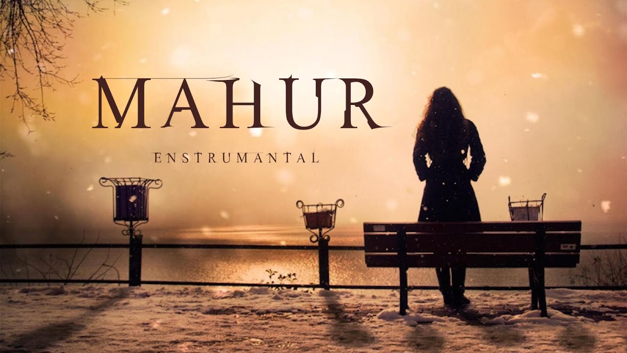 Mahur (Enstrümantal) ♫ Hüzün