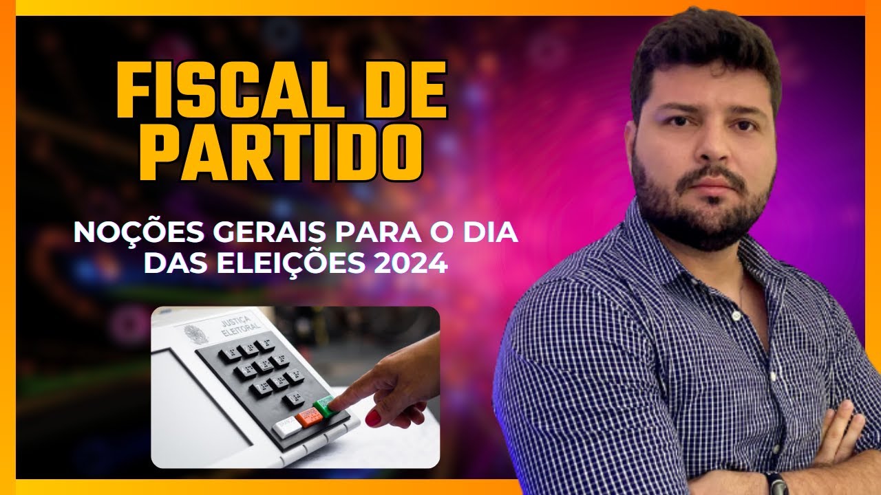 Treinamento Fiscais de Partido - Eleições 2024