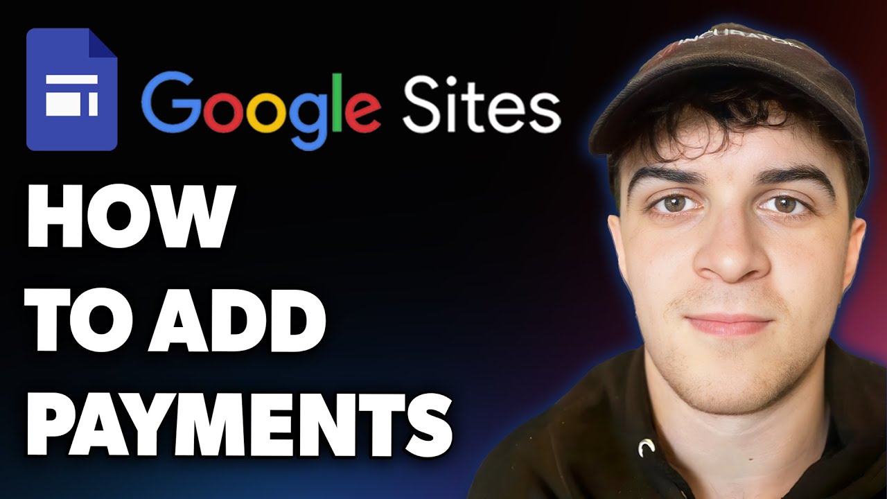 How to Add Payments to Google Sites (Full 2025 Guide)