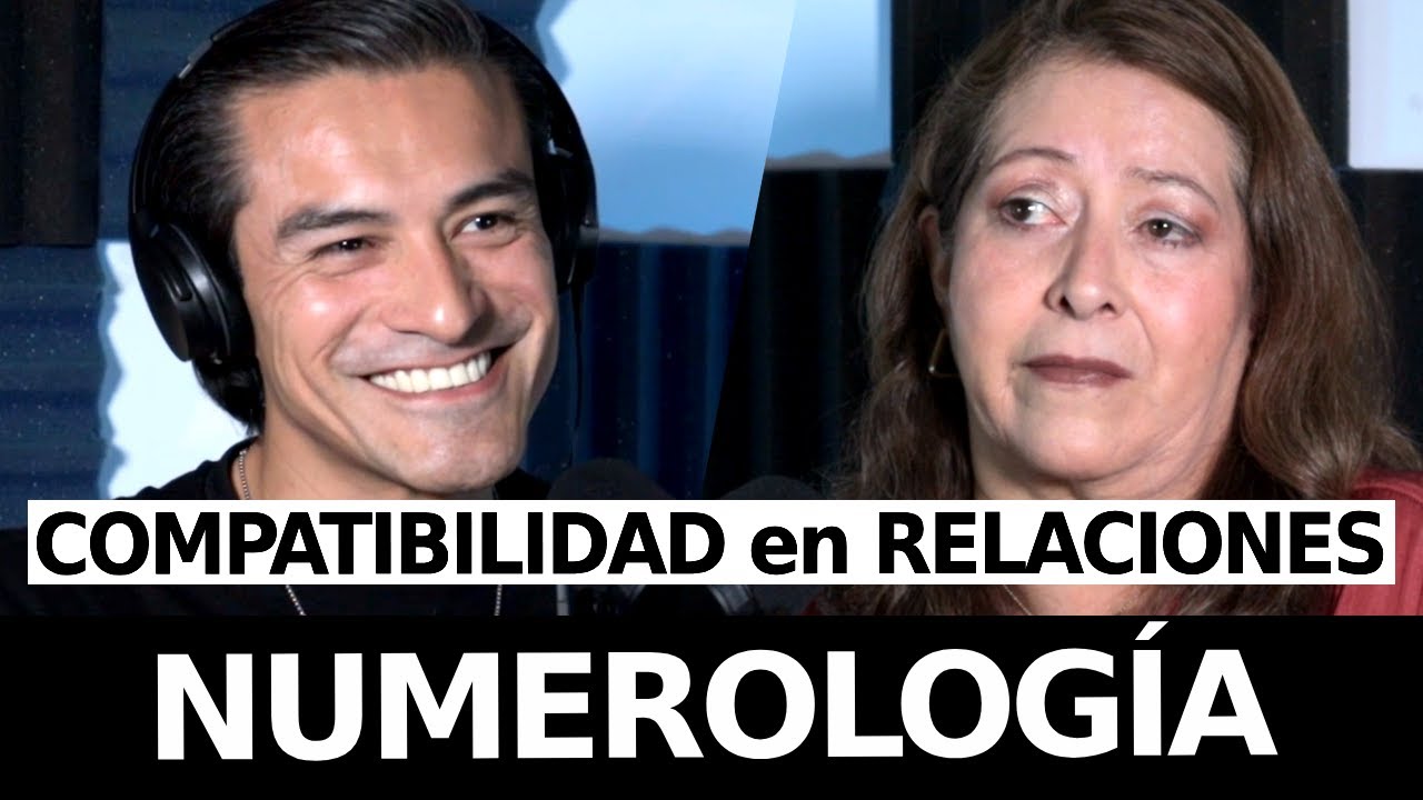 EP101: NUMEROLOGÍA y RELACIONES | Compatibilidad por el Día de Nacimiento