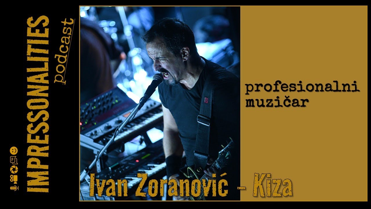 Impressonalities Podcast 96: Ivan Zoranović - Kiza