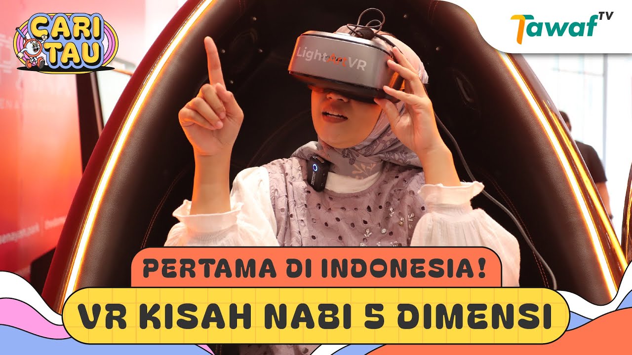 Cobain Pengalaman VR Kisah Nabi 5 Dimensi, Sampai Bikin Nangis! | Cari Tau
