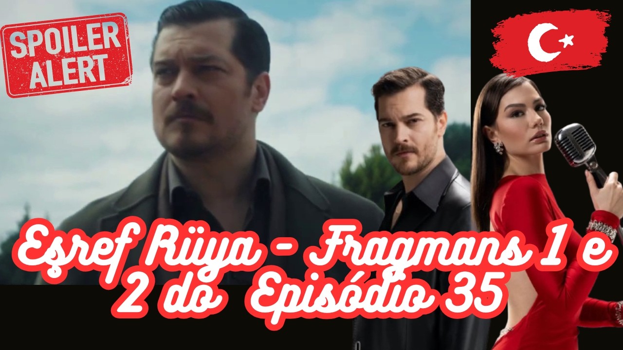 Esref Tem Família? Ele leva t1ro! 🎬 Eşref Rüya 🎬Fragmans 1 e 2 do  35º ep