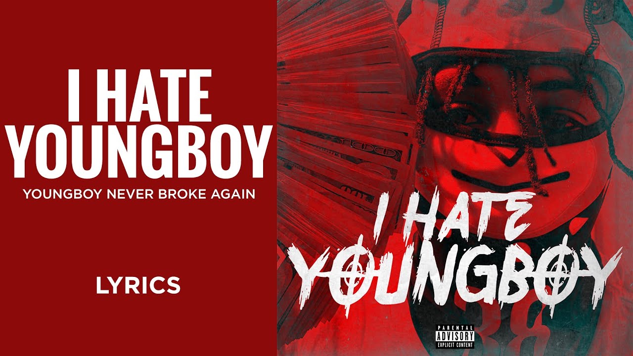 YoungBoy Never Broke Again &ndash; I Hate YoungBoy (LYRICS) 