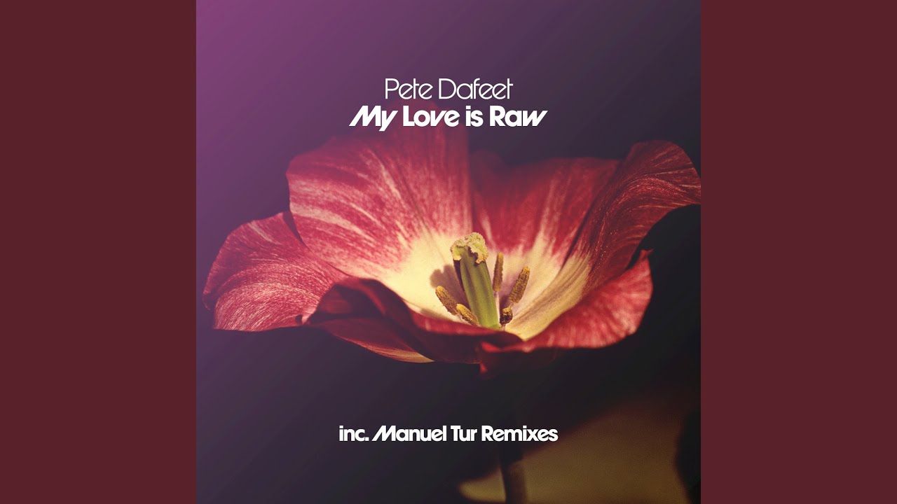 My Love Is Raw (Manuel Tur Remix)