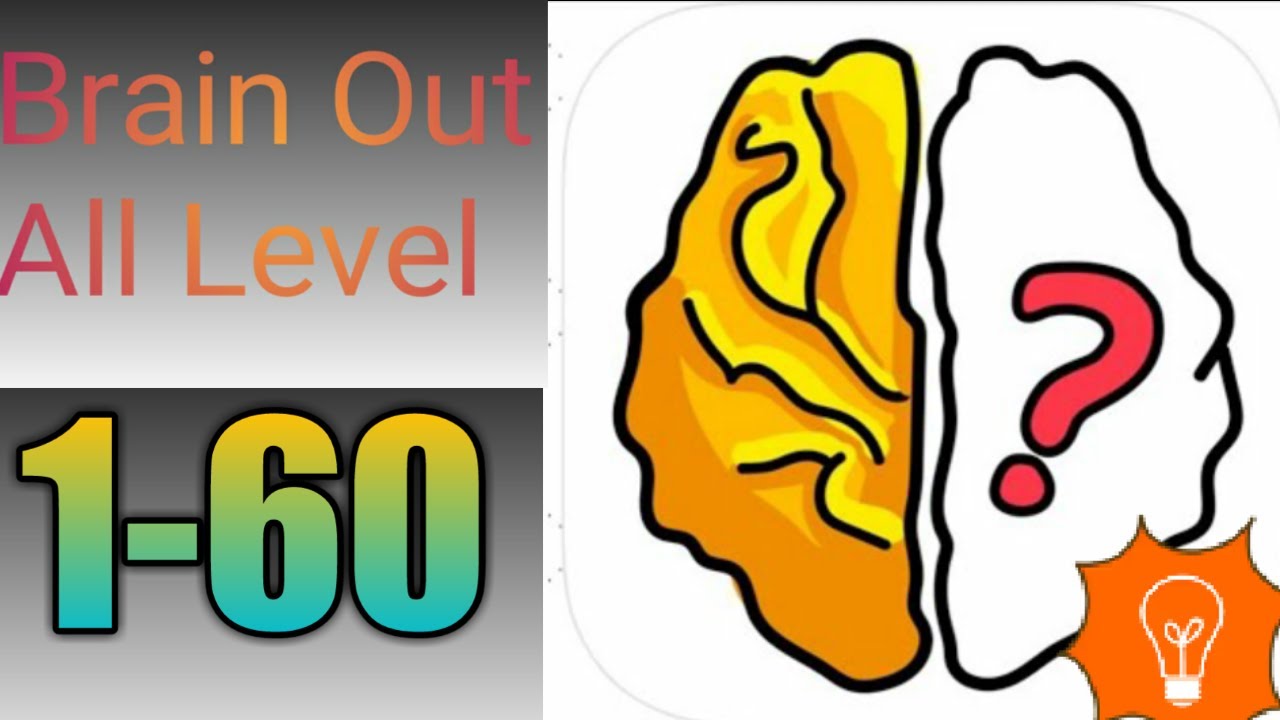 Brain Out All Levels 1 - 60 Walkthrough Solution | 2020