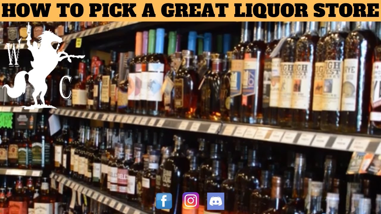 How To Pick A Great Liquor Store