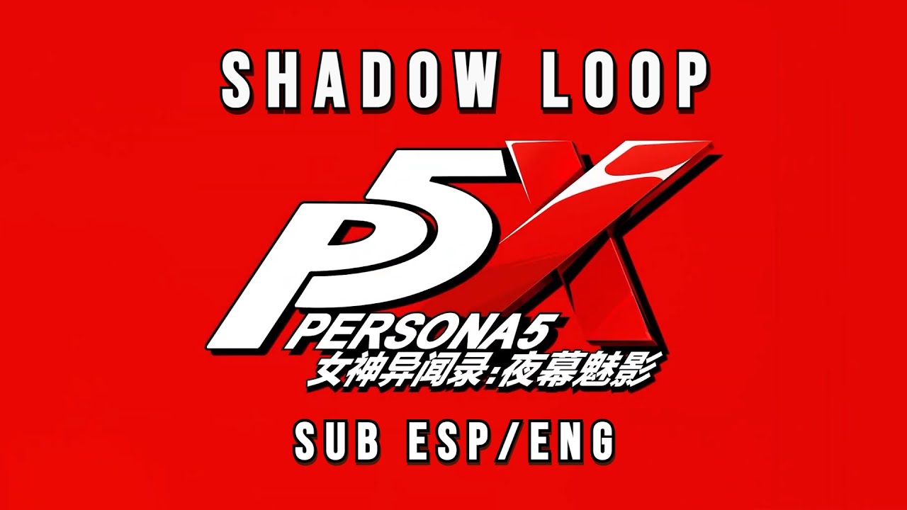 Persona 5: The Phantom X - Shadow Loop | Sub Español/English Lyrics