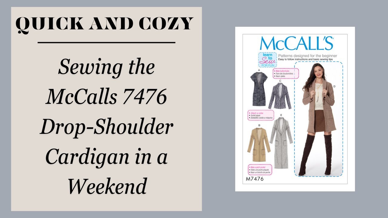 Quick & Cozy: Sewing the McCalls 7476 Drop Shoulder Cardigan in a Weekend
