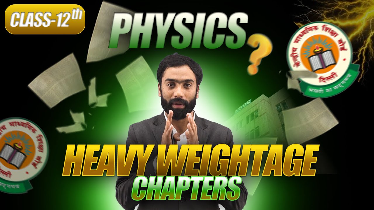 Heavy Weightage Chapters of Class Xll l Boards l Physics l Er. Arvind Rajput l Bhautiki Plus