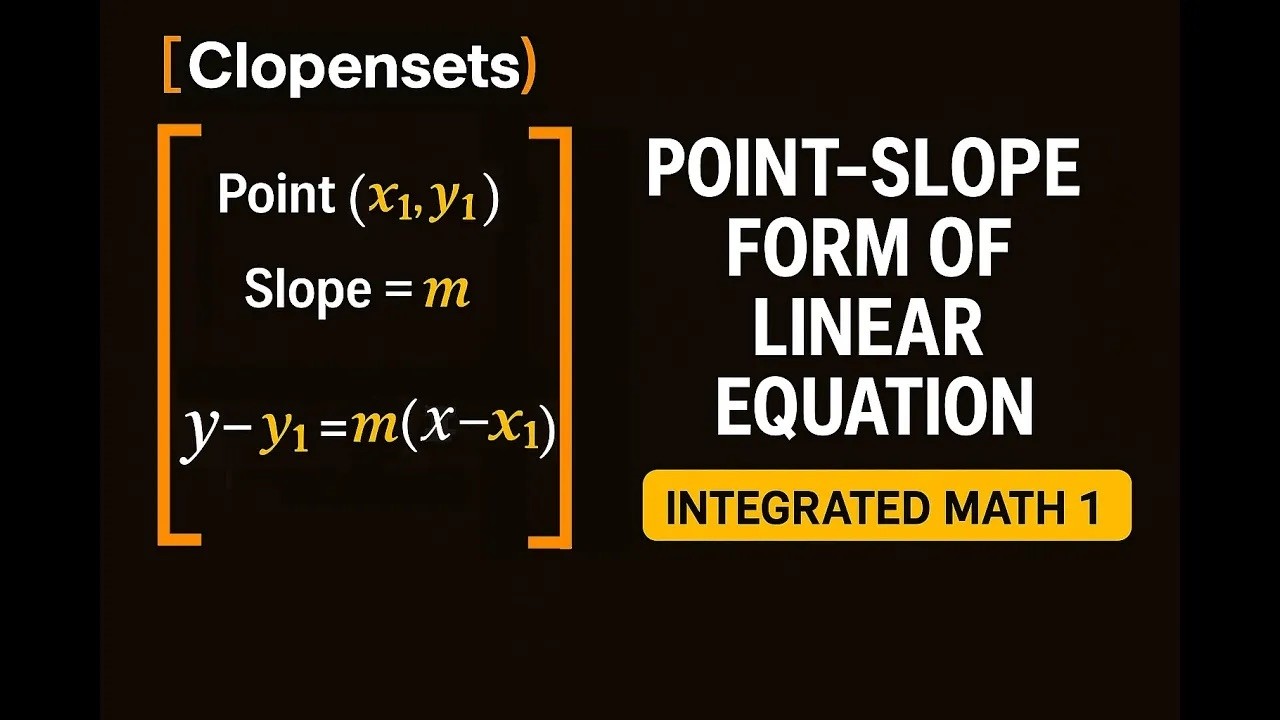 Point-Slope Form | Integrated Math 1 (2026 Update)