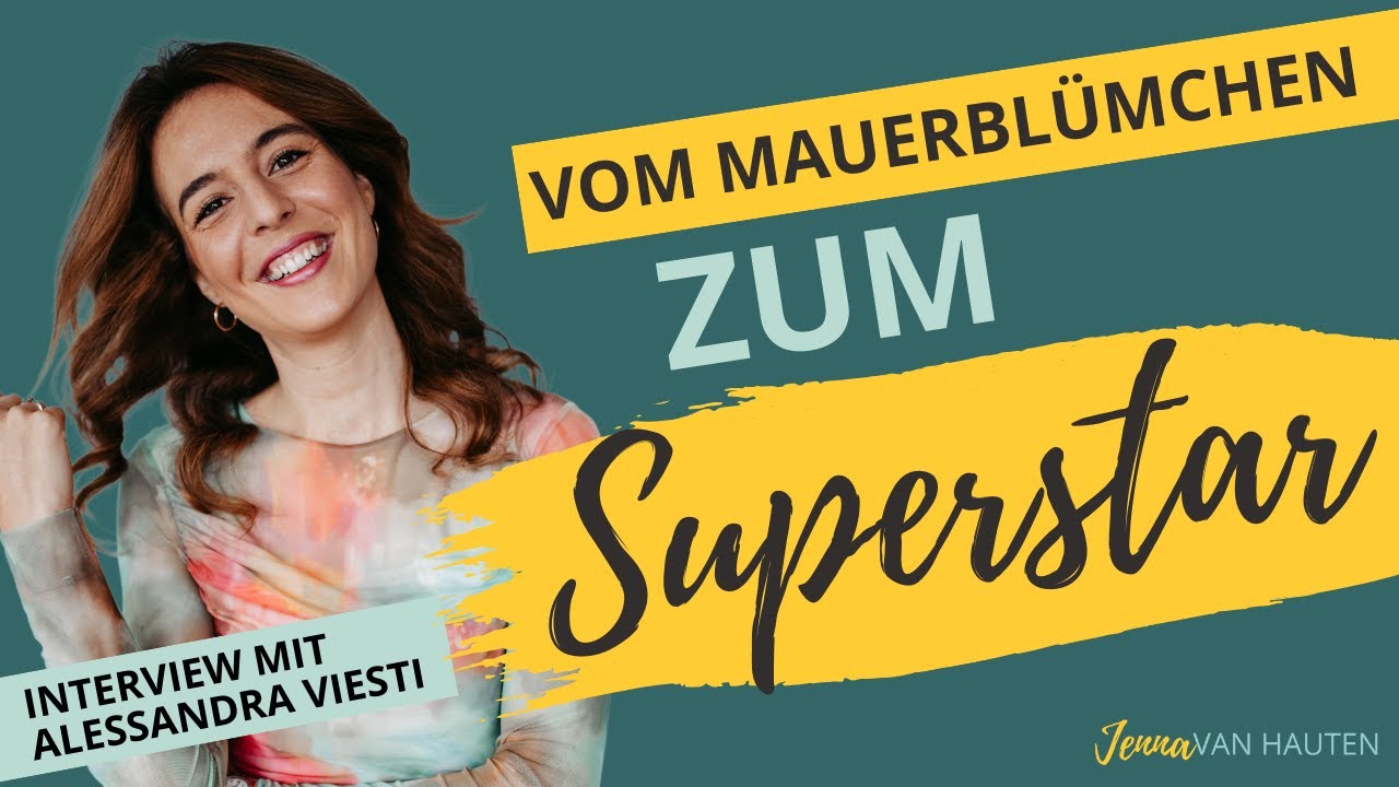 Vom Mauerblümchen zum Superstar! Wie du authentisch sichtbar bist | Interview mit Alessandra Viesti