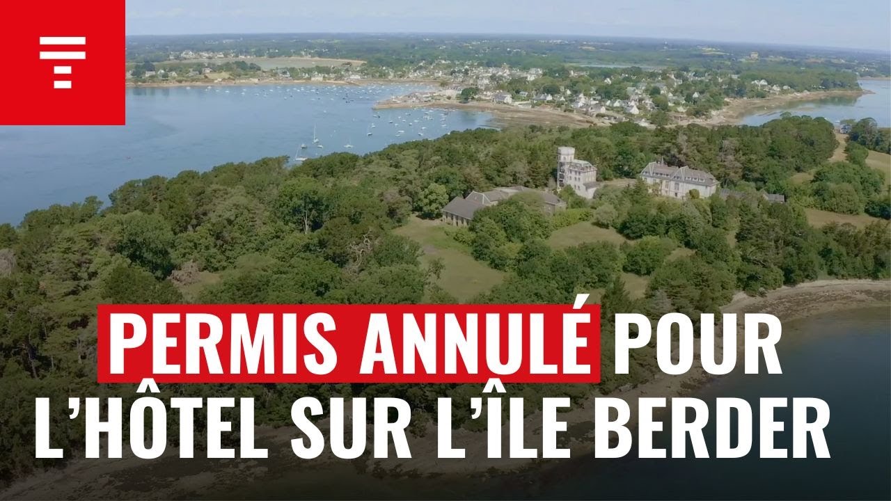 La justice retoque le projet d’hôtel de luxe sur l’île Berder dans le Golfe du Morbihan