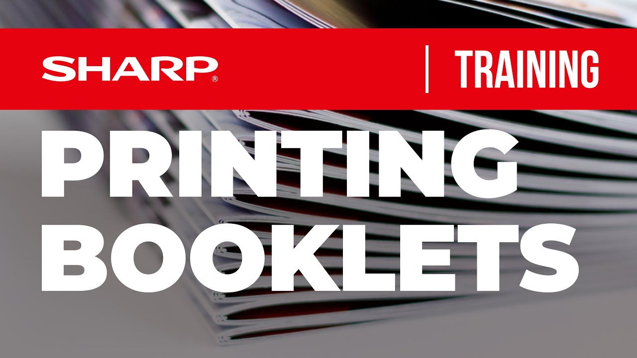 Master Booklet Printing with Sharp Printers – Full How-To Guide
