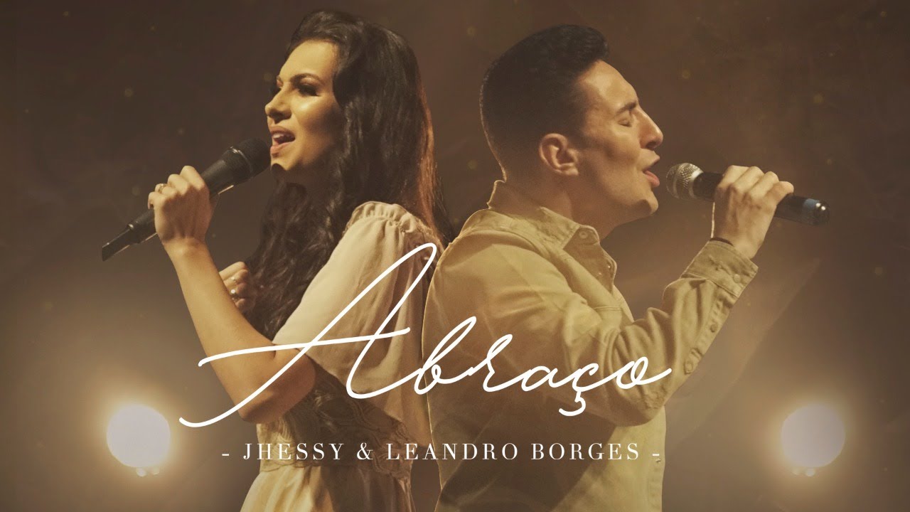 Jhessy - Abraço ft. Leandro Borges