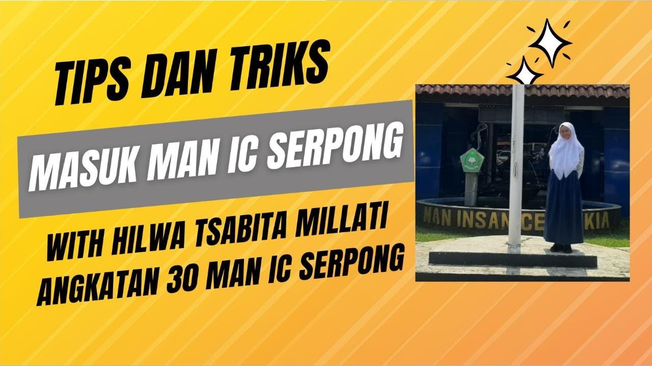 Tips dan Triks Lulus Seleksi MAN Insan Cendekia Serpong
