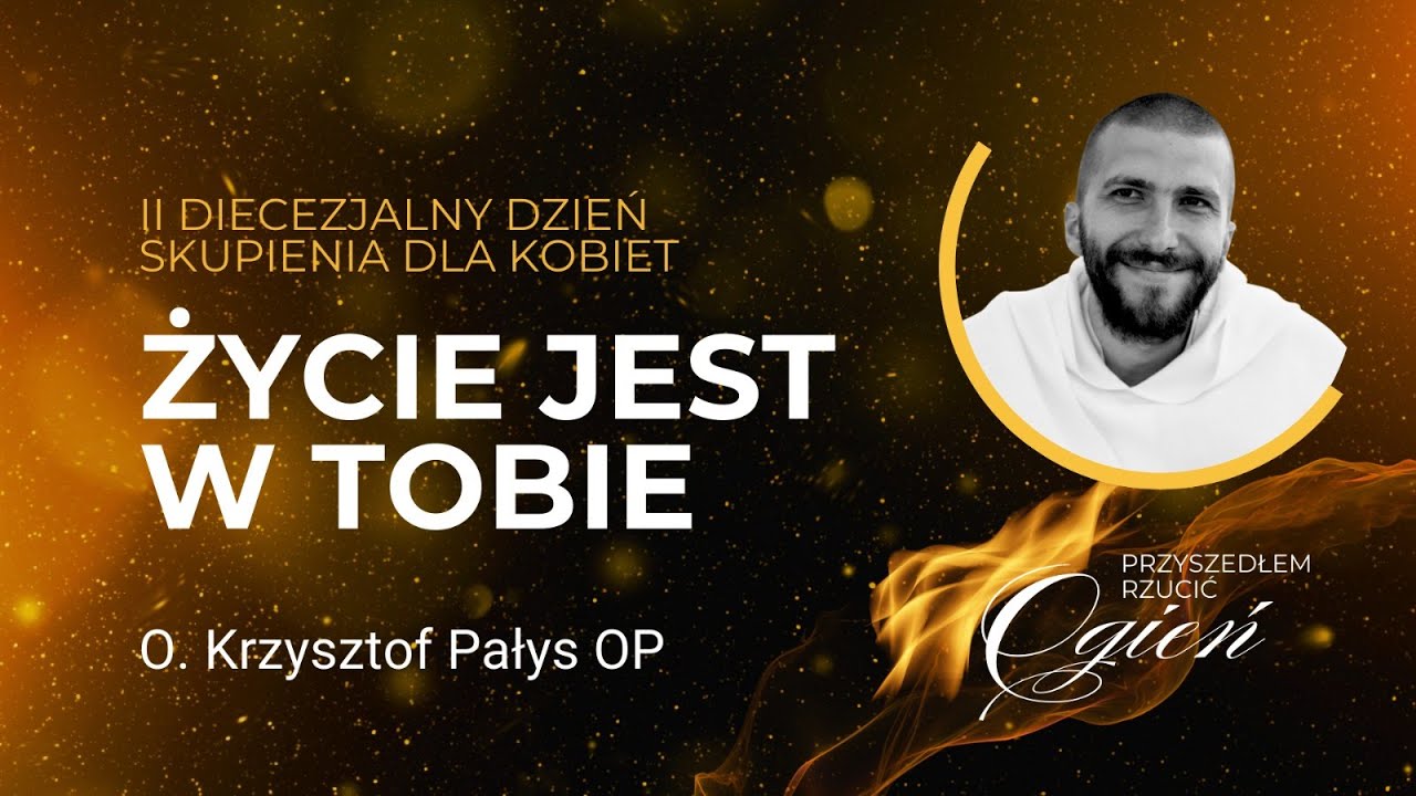 O. Krzysztof Pałys | KONFERENCJA | II DIECEZJALNY DZIEŃ SKUPIENIA DLA KOBIET