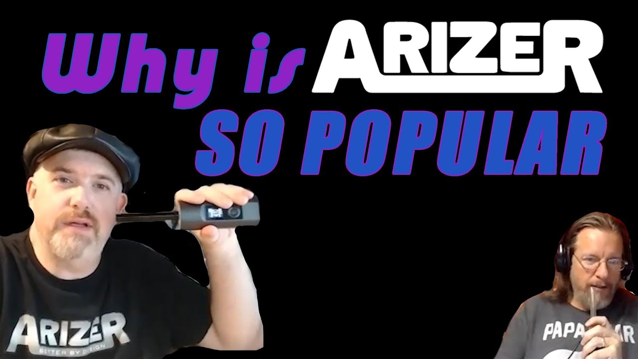 Why are Arizer Vapes SO POPULAR? - Troy and Jerry talking Arizer Solo and Solo 2