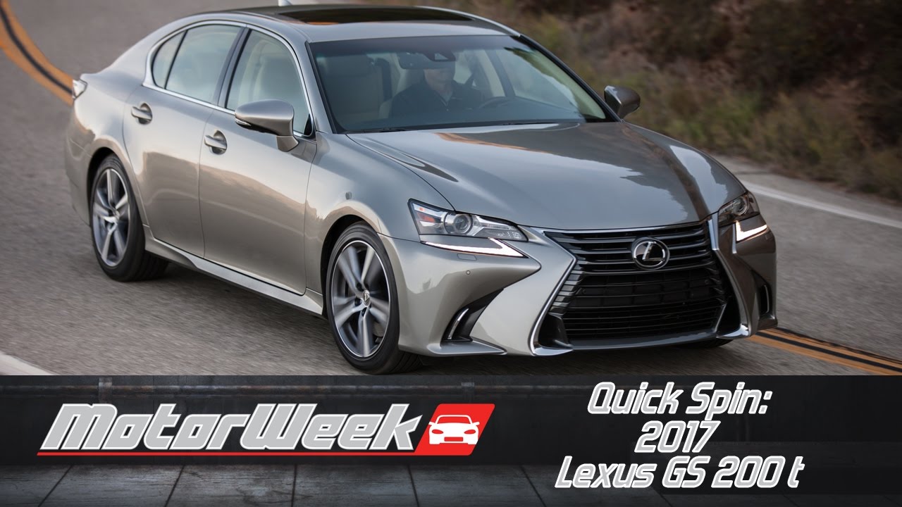 Quick Spin: 2017 Lexus GS 200 t - Little 
