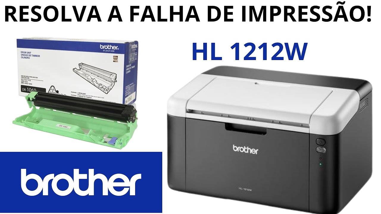 ✔IMPRESSORA BROTHER HL 1212W TROCA DE CILINDRO