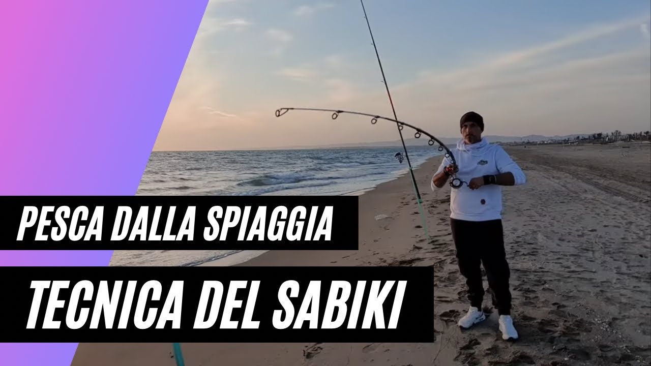 PESCA DALLA SPIAGGIA, LA TECNICA DEL SABIKI