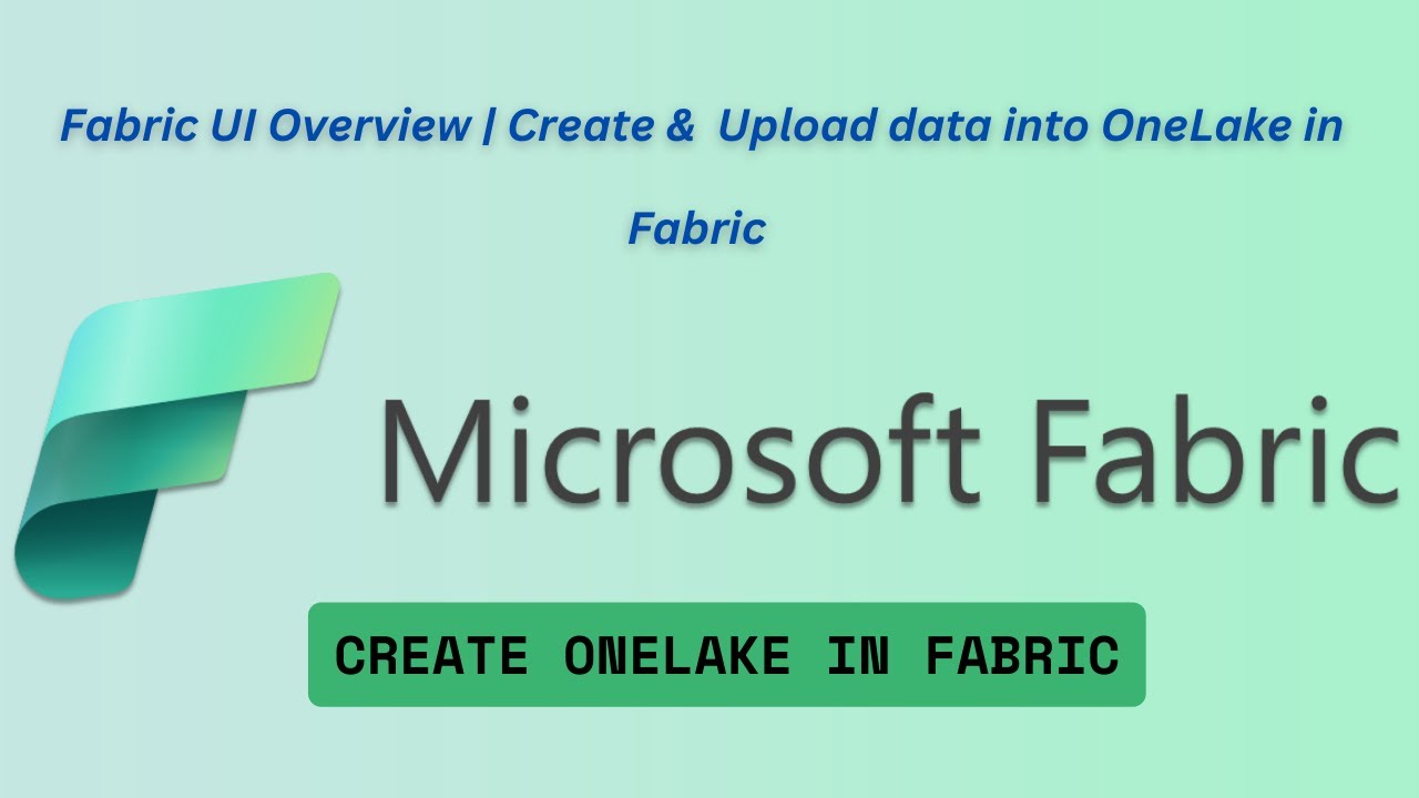 #3: Create Onelake in Fabric | Upload File and create table in Onelake