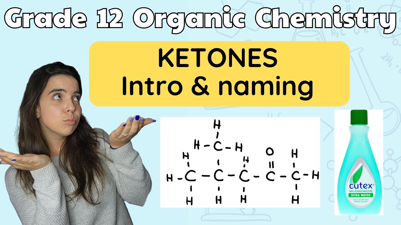 Ketones Grade 12 Chemistry: All about ketones & naming ketones | Aldeyhdes vs Ketones