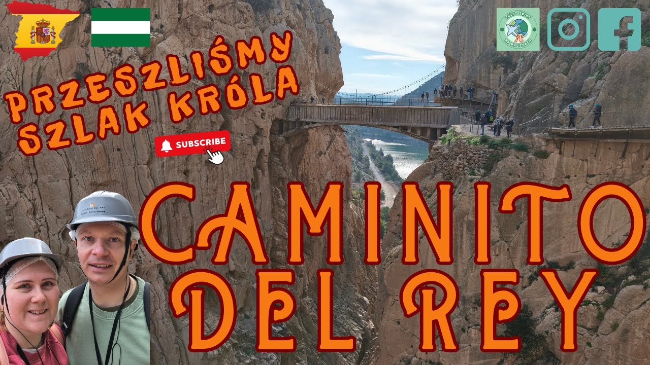 #2 Caminito del Rey: hike Drogą Króla.Tylko godzinę drogi od Malagi!  Fenomenalna natura Andaluzji.