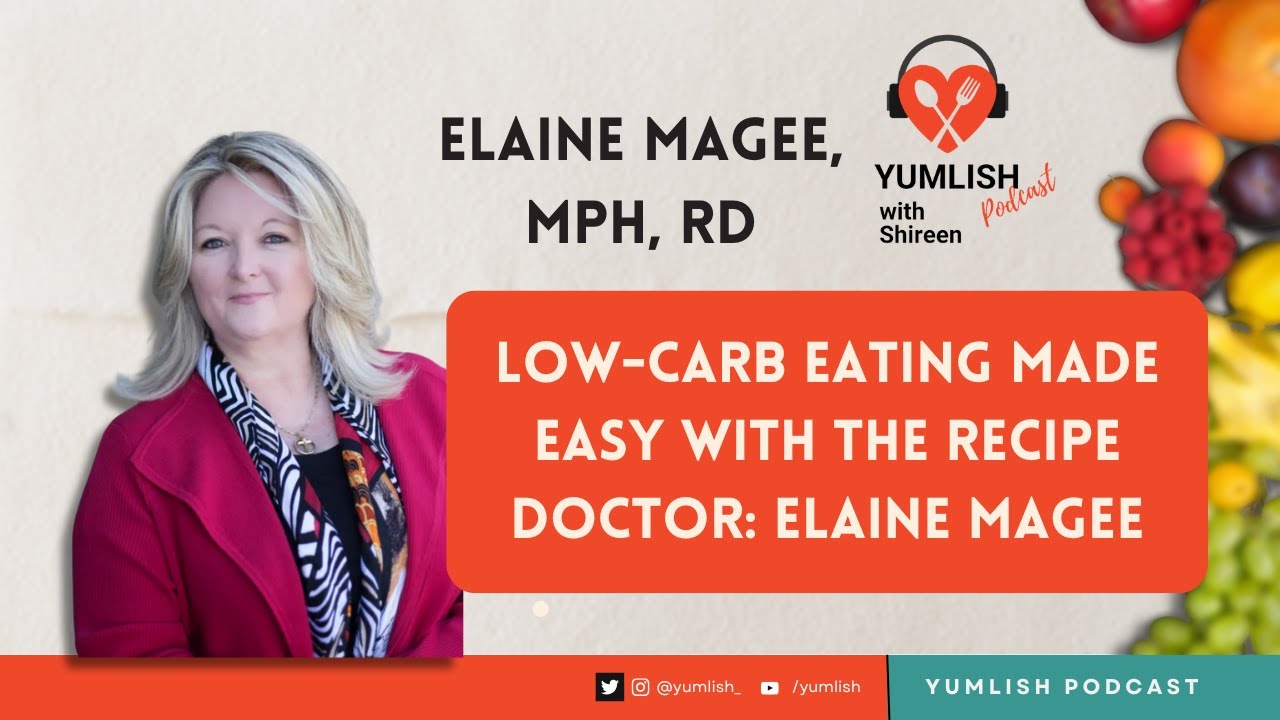 Low-Carb Eating Made Easy with The Recipe Doctor: Elaine Mcgee
