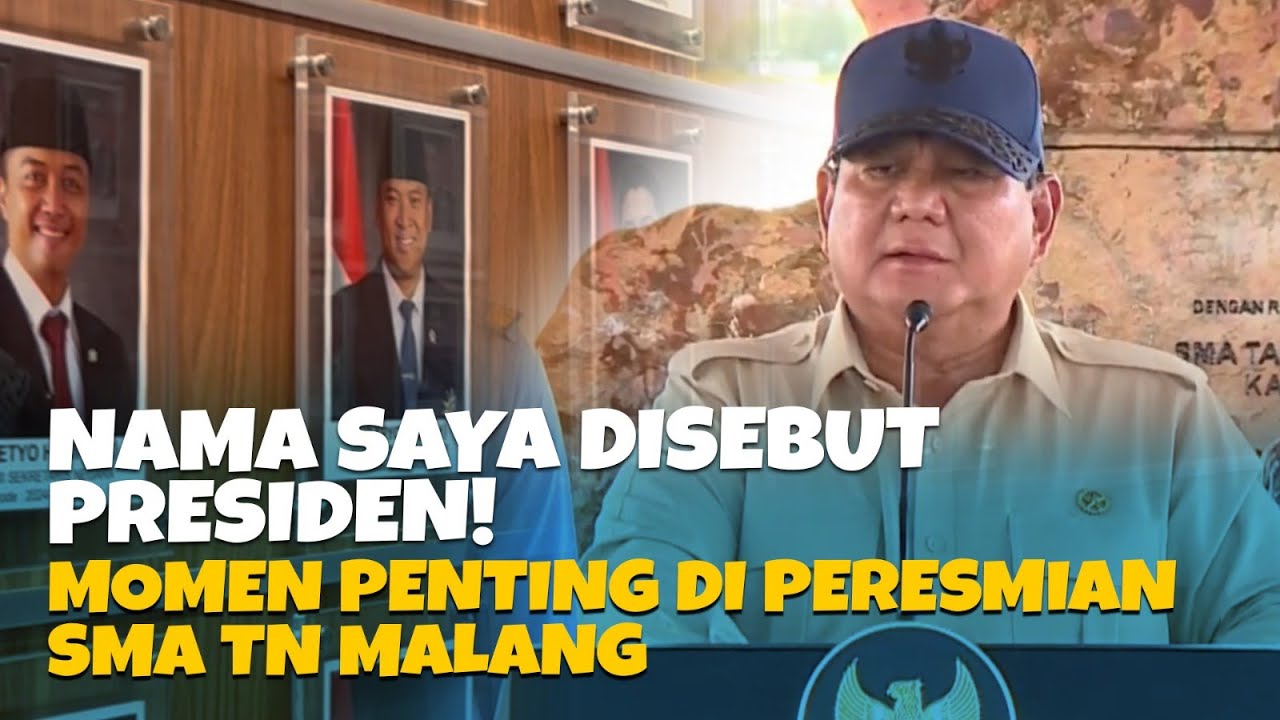NAMA SAYA DISEBUT PRESIDEN! Momen Penting di Peresmian SMA TN Malang