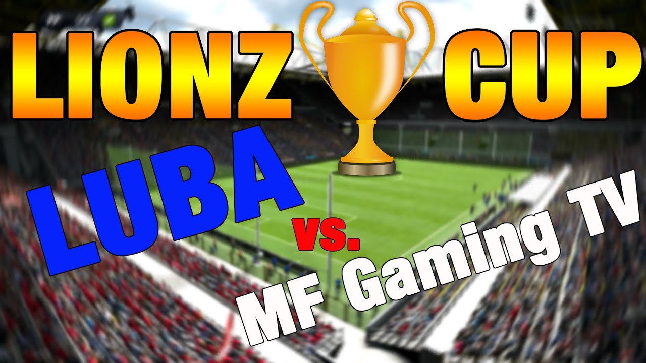 Lionz Cup 2014 | LUBA vs. MFGamingTV (1. Gruppenspiel)