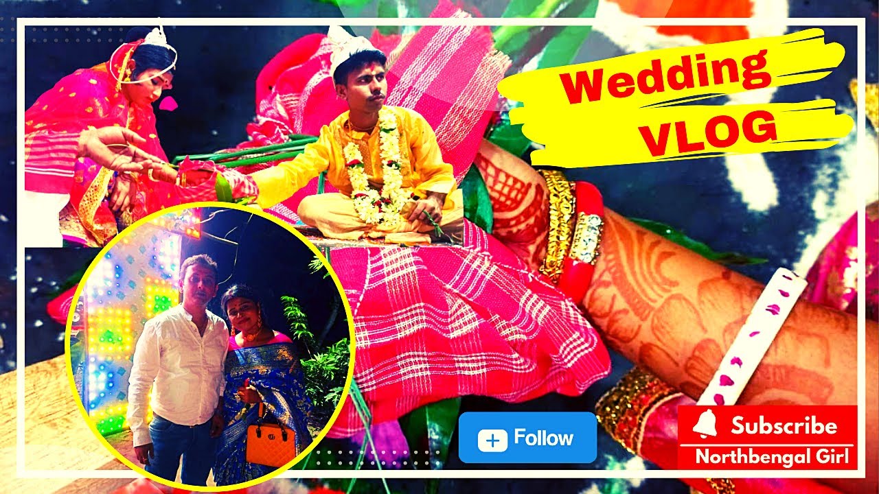 Bengali Wedding Vlog | Bengali Wedding Rituals | Bengali Marriage Vlog | Northbengal Girl