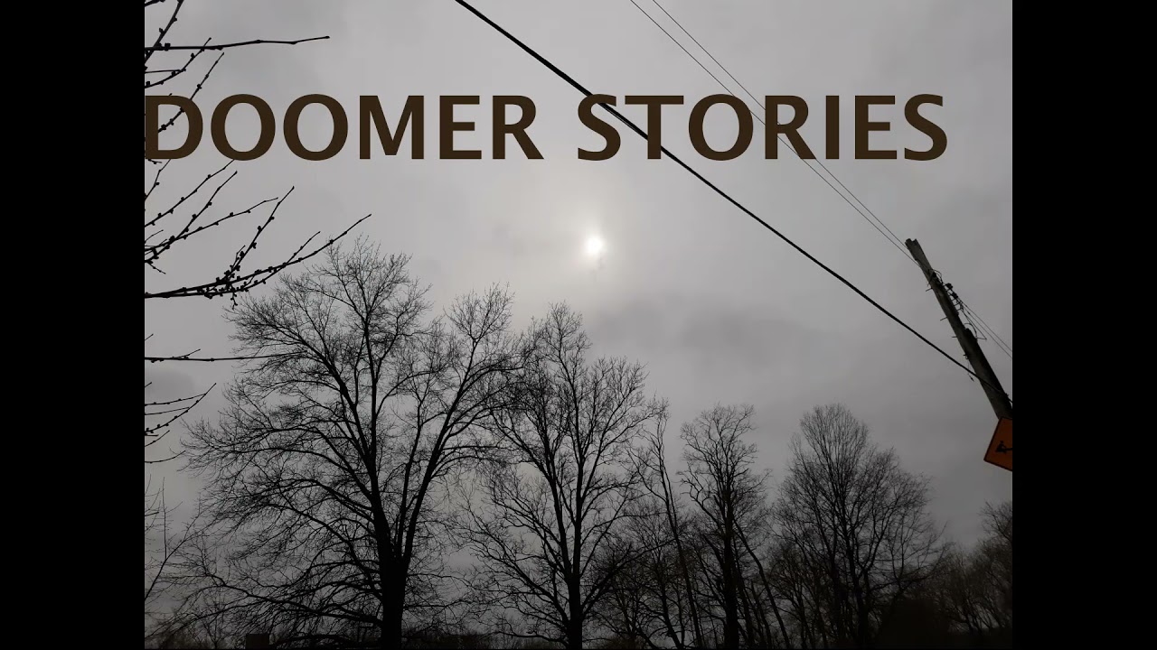 doomer stories #6 