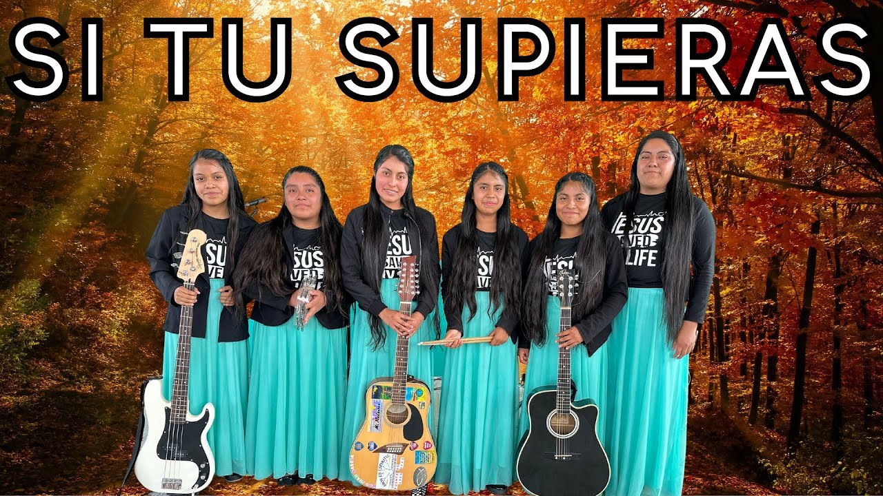 SI TU SUPIERAS | ELEGIDAS DEL REY | MÚSICA CRISTIANA