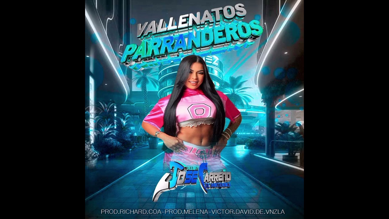 VALLENATOS PARRANDEROS DJ JOSE CARREÑO EL INDETENIBLE