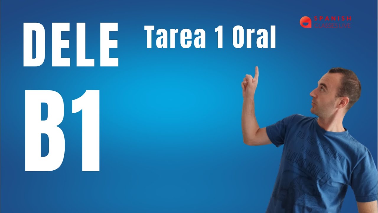 Tarea 1 - Prueba Oral - Examen DELE B1.